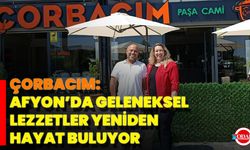 Çorbacım: Afyon’da Geleneksel Lezzetler Yeniden Hayat Buluyor