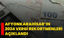 Afyonkarahisar’ın 2024 Vergi Rekortmenleri Açıklandı