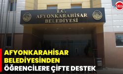 Afyonkarahisar Belediyesinden Öğrencilere Çifte Destek