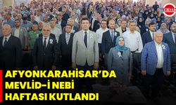 Afyonkarahisar’da Mevlid-İ Nebi Haftası Kutlandı