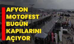 Afyon Motofest bugün kapılarını açıyor
