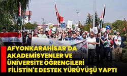 Afyonkarahisar'da akademisyenler ve üniversite öğrencileri Filistin'e destek yürüyüşü yaptı
