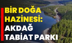 Bir doğa hazinesi: Akdağ Tabiat Parkı
