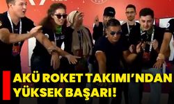 AKÜ Roket Takımı’ndan Yüksek Başarı!