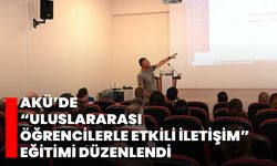 AKÜ’de “Uluslararası Öğrencilerle Etkili İletişim” Eğitimi Düzenlendi