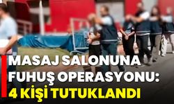 Masaj salonuna fuhuş operasyonu: 4 kişi tutuklandı