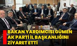 Bakan Yardımcısı Gümen AK Parti İl Başkanlığını Ziyaret Etti
