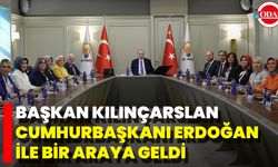 Başkan Kılınçarslan Cumhurbaşkanı Erdoğan İle Bir Araya Geldi