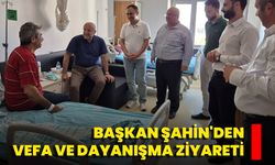 Başkan Şahin'den Vefa Ve Dayanışma Ziyareti