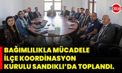Bağımlılıkla Mücadele İlçe Koordinasyon Kurulu Sandıklı’da Toplandı.