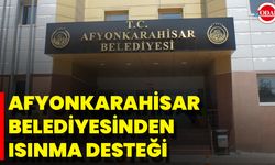 Afyonkarahisar Belediyesinden Isınma Desteği