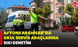 Afyonkarahisar’da Okul Servis Araçlarına Sıkı Denetim