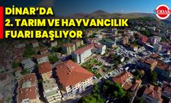 Dinar’da 2. Tarım Ve Hayvancılık Fuarı Başlıyor