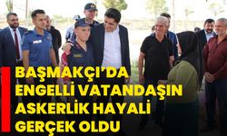 Başmakçı’da Engelli Vatandaşın Askerlik Hayali Gerçek Oldu