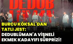 Burcu Köksal’dan tatlı jest: Dedublüman’a vişneli ekmek kadayıfı sürprizi!