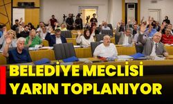 Belediye meclisi yarın toplanıyor