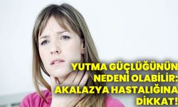 Yutma güçlüğünün nedeni olabilir: Akalazya hastalığına dikkat!
