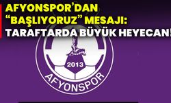 Afyonspor’dan “başlıyoruz” mesajı: Taraftarda büyük heyecan!