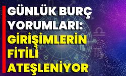 Günlük Burç Yorumları: Girişimlerin Fitili Ateşleniyor