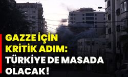Gazze için kritik adım: Türkiye de masada olacak!