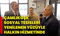 Çamlıköşk Sosyal Tesisleri Yenilenen Yüzüyle Halkın Hizmetinde