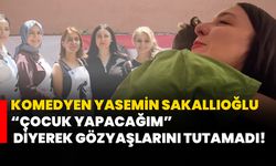 Komedyen Yasemin Sakallıoğlu “Çocuk Yapacağım” diyerek gözyaşlarını tutamadı!