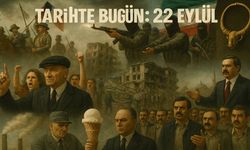Tarihte Bugün: 22 Eylül