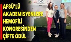 AFSÜ’lü Akademisyenlere Hemofili Kongresinden Çifte Ödül