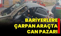 Bariyerlere Çarpan Araçta Can Pazarı