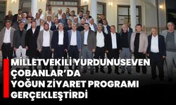 Milletvekili Yurdunuseven, Çobanlar’da Yoğun Ziyaret Programı Gerçekleştirdi