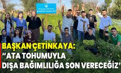 Başkan Çetinkaya: “Ata Tohumuyla Dışa Bağımlılığa Son Vereceğiz”