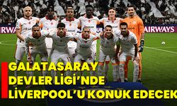 Galatasaray, Devler Ligi’nde Liverpool’u konuk edecek