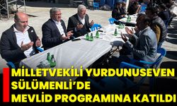 Milletvekili Yurdunuseven, Sülümenli’de Mevlid Programına Katıldı