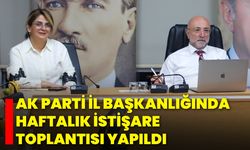 AK Parti İl Başkanlığında Haftalık İstişare Toplantısı Yapıldı