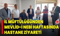 İl Müftülüğünden Mevlid-i Nebi Haftasında Hastane Ziyareti