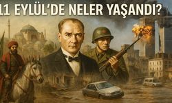 11 Eylül’de Neler Yaşandı?