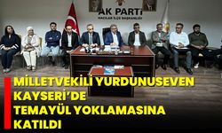 Milletvekili Yurdunuseven Kayseri’de temayül yoklamasına katıldı