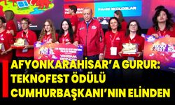 Afyonkarahisar’a Gurur: TEKNOFEST Ödülü Cumhurbaşkanı’nın Elinden