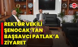 Rektör Vekili Şenocak’tan Başsavcı Patlak’a Ziyaret