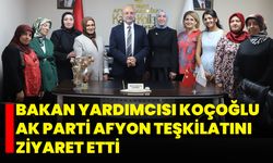 Bakan Yardımcısı Koçoğlu, AK Parti Afyon Teşkilatını Ziyaret Etti