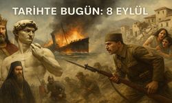 Tarihte Bugün: 8 Eylül
