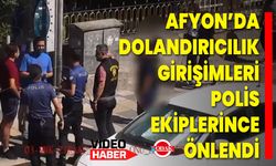 Afyon’da Dolandırıcılık Girişimleri Polis Ekiplerince Önlendi