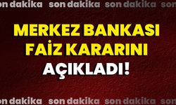 Merkez Bankası faiz kararını açıkladı!