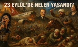 23 Eylül’de Neler Yaşandı?