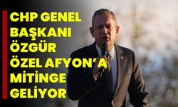 CHP Genel Başkanı Özgür Özel Afyon’a Mitinge Geliyor!