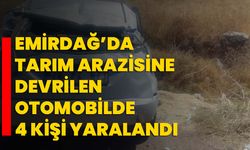 Emirdağ’da tarım arazisine devrilen otomobilde 4 kişi yaralandı