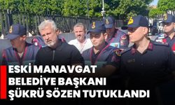 Eski Manavgat Belediye Başkanı Şükrü Sözen tutuklandı