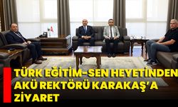 Türk Eğitim-Sen Heyetinden AKÜ Rektörü Karakaş’a Ziyaret