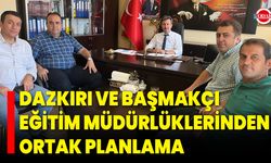 Dazkırı ve Başmakçı Eğitim Müdürlüklerinden Ortak Planlama