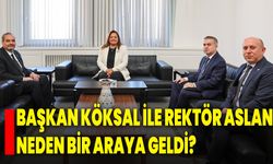 Başkan Köksal ile Rektör Aslan Neden Bir Araya Geldi?